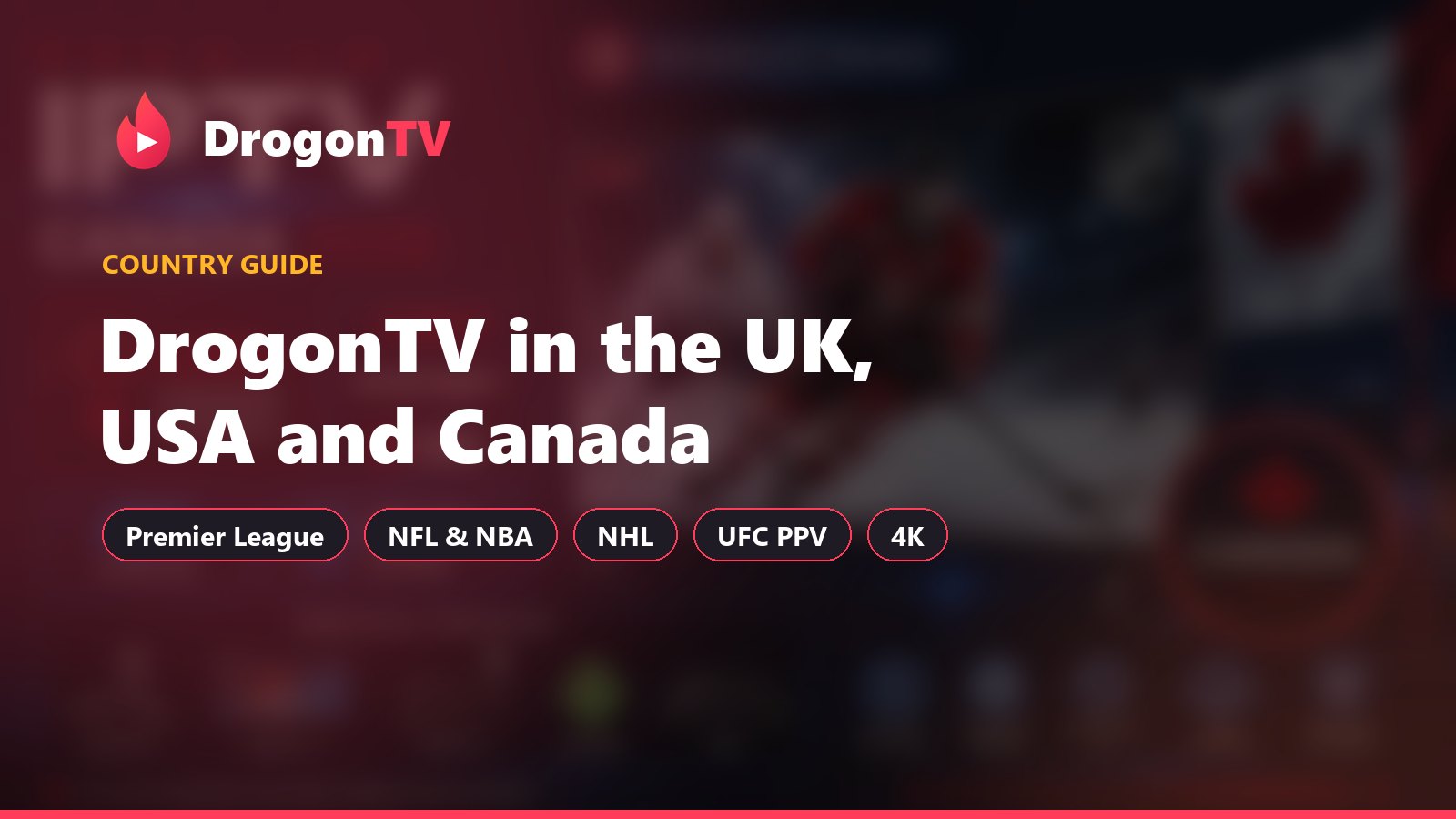 DrogonTV IPTV for viewers in the UK, USA and Canada